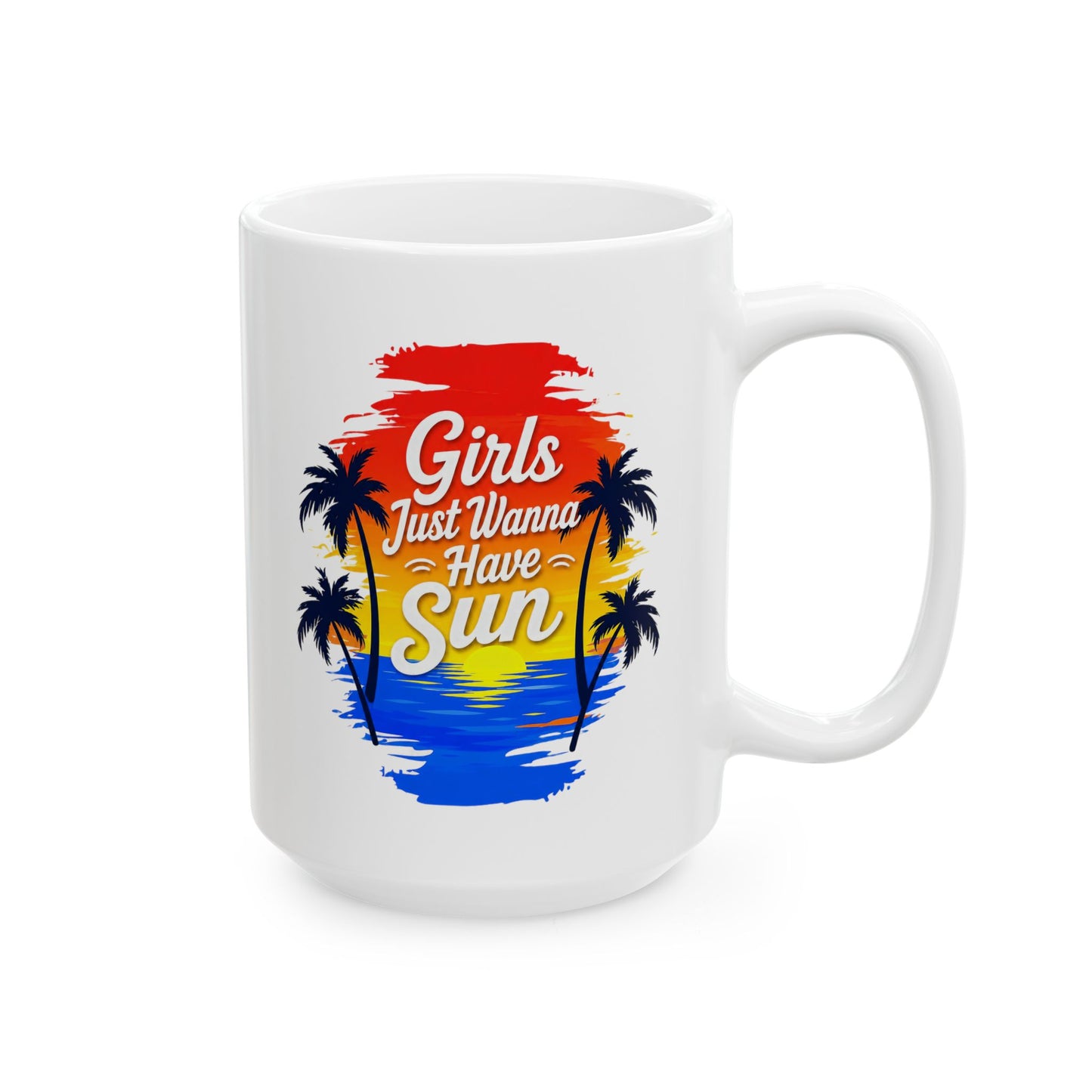 Girls just wanna have sun Mug