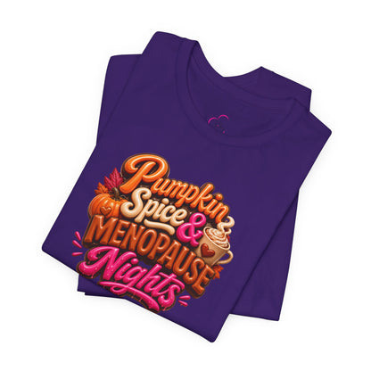 Pumpkin spice & menopause nights T-shirt