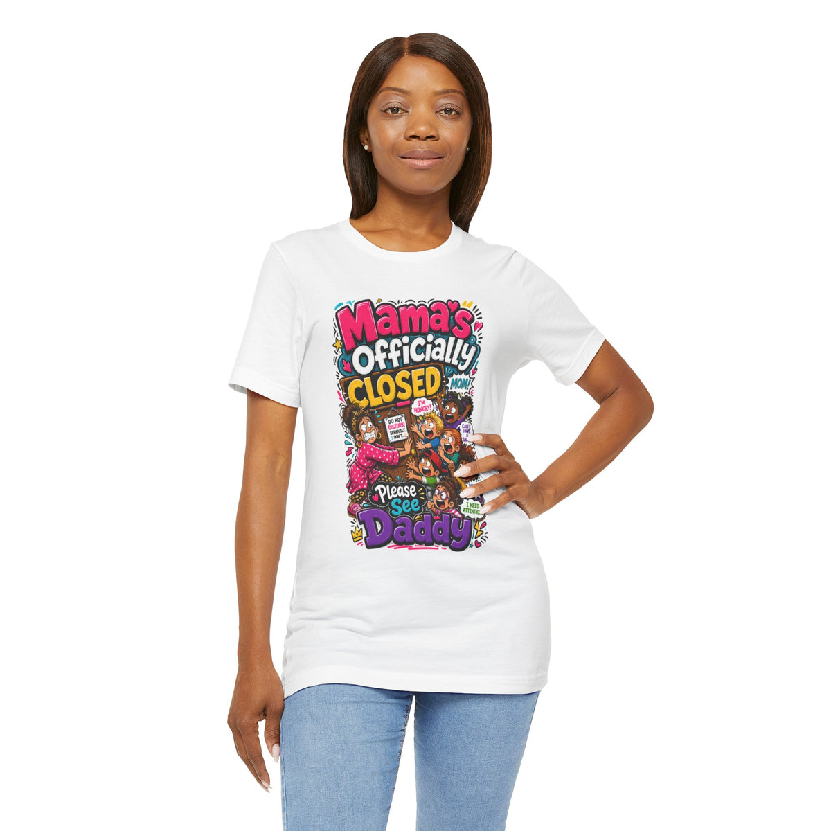 Mama's officially closed. Please see daddy T-shirt