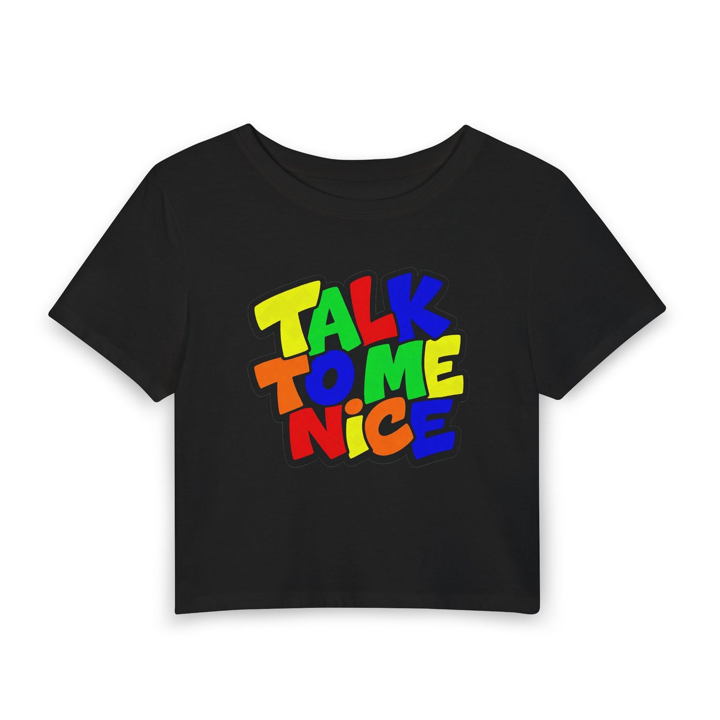 Talk to me nice Crop Tee
