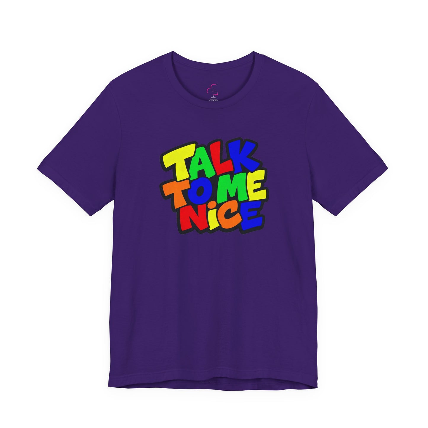 Talk to me nice T-shirt