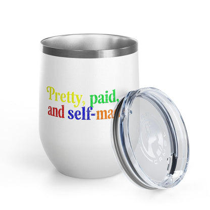 Pretty, paid, and self-made Tumbler