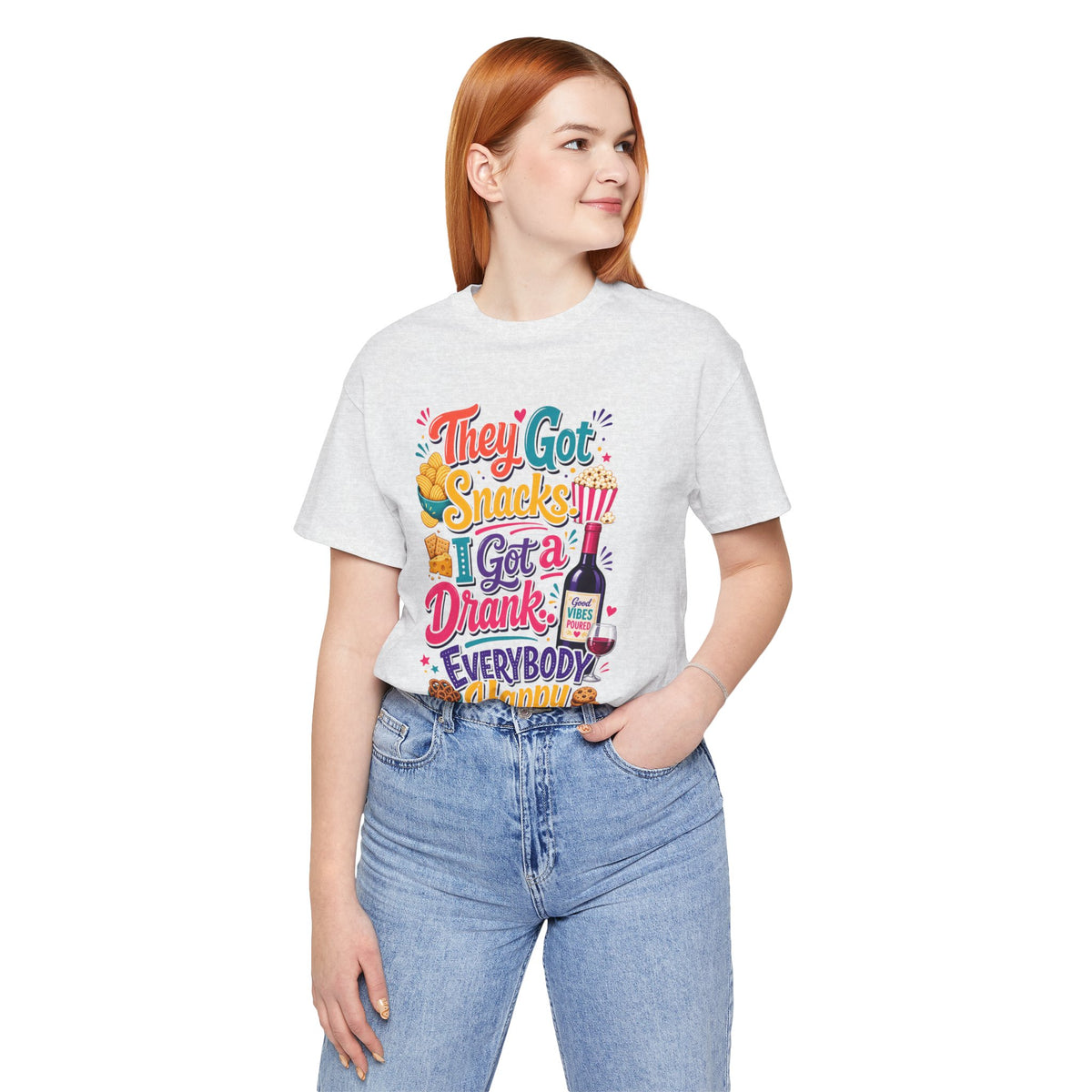 They got snacks. I got a drank. Everybody happy T-shirt