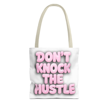 Don't knock the hustle Tote Bag