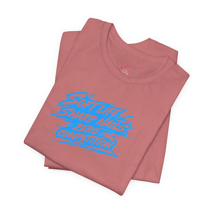 Soft life sharp nails zero competition T-shirt