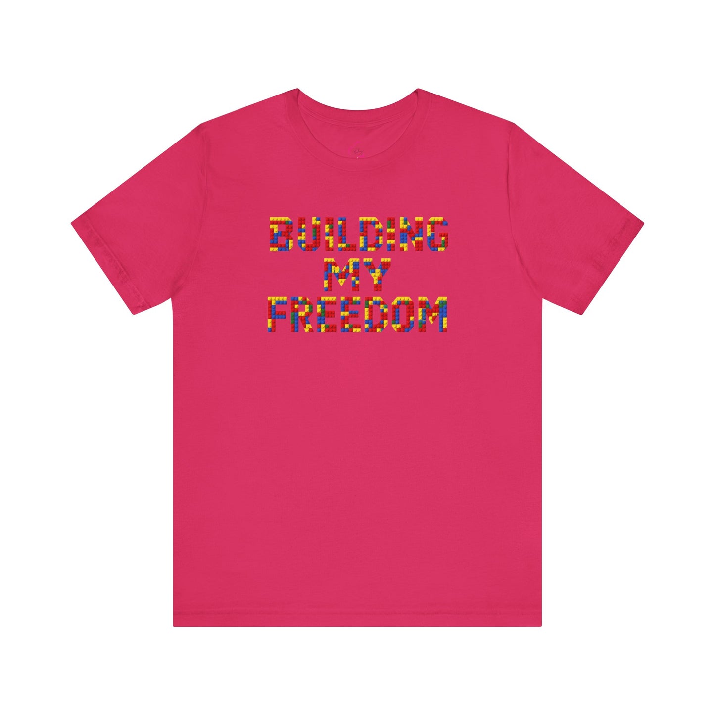 Building my freedom T-shirt