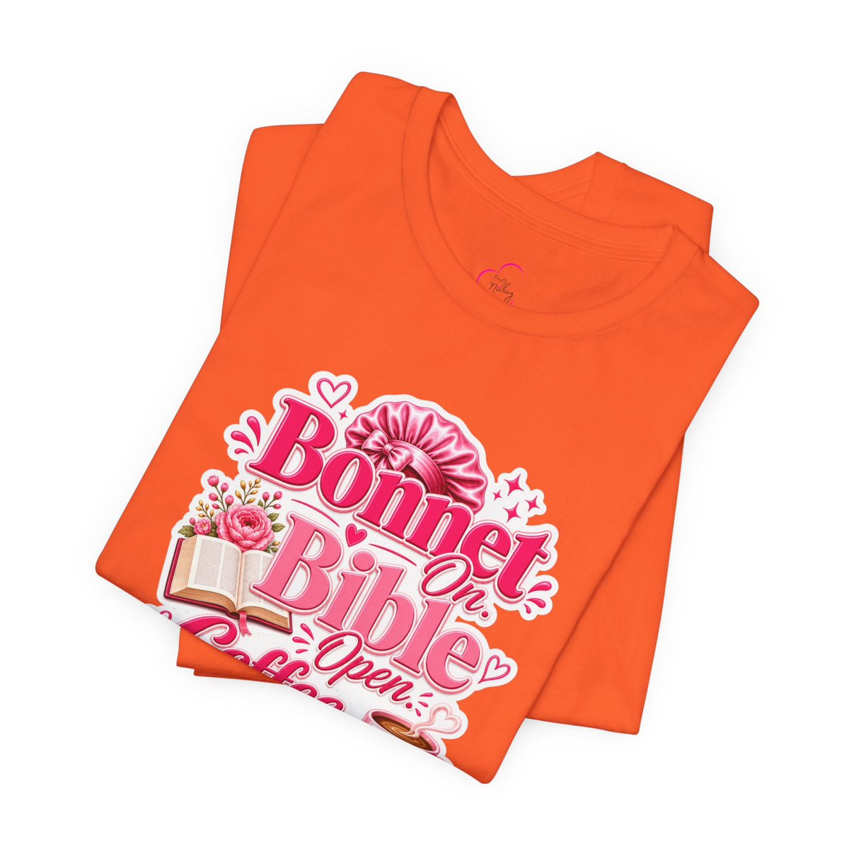 Bonnet on, Bible open, coffee ready T-shirt