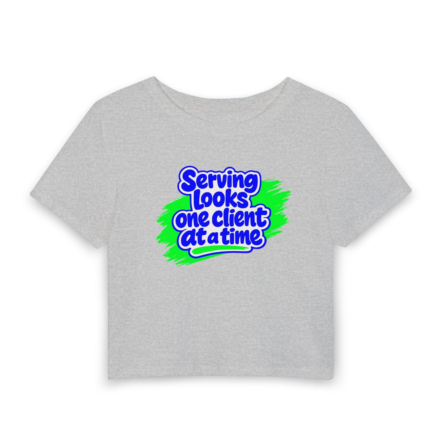 Serving looks one client at a time Crop Tee