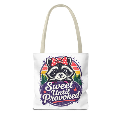 Sweet until provoked Tote Bag