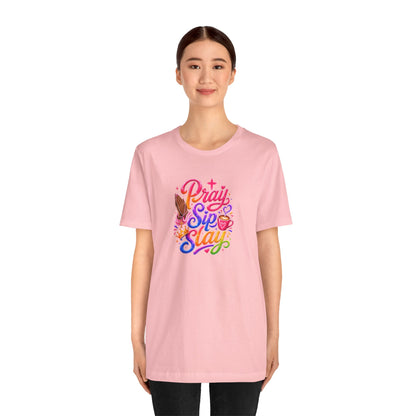 Pray, sip, slay T-shirt