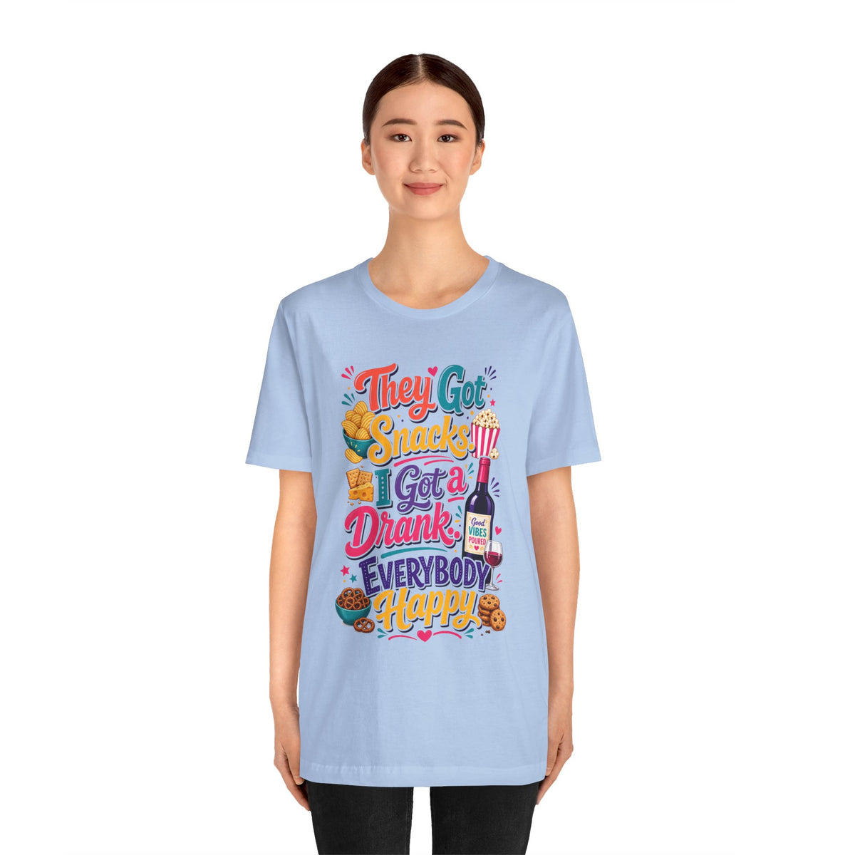 They got snacks. I got a drank. Everybody happy T-shirt