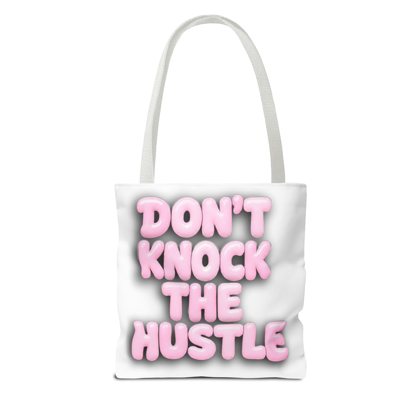 Don't knock the hustle Tote Bag