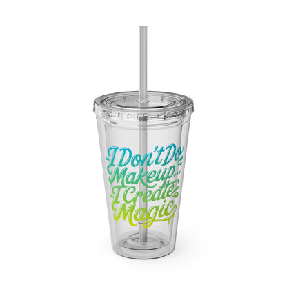 I don't do make up I create magic Insulated Cup
