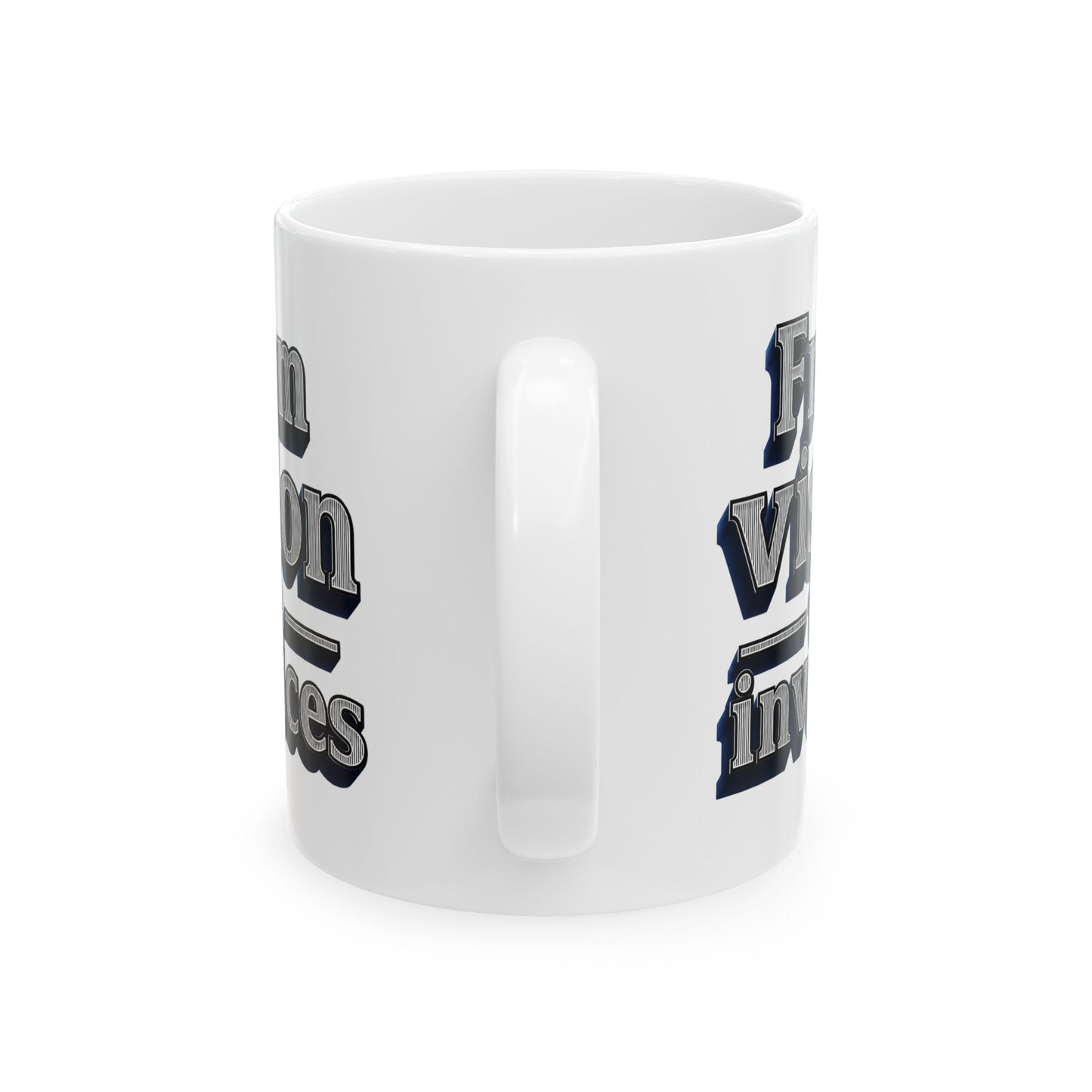 From vision to invoices Mug