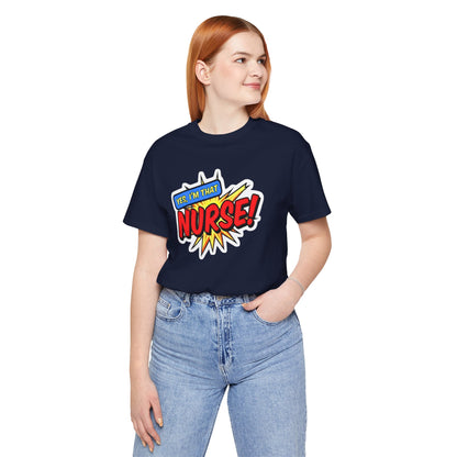 Yes, I'm that NURSE T-shirt