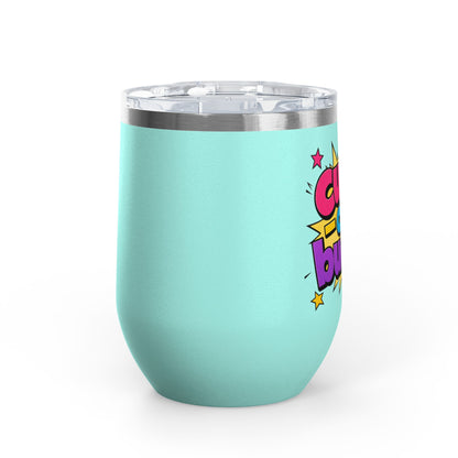 Cutie on a budget Tumbler
