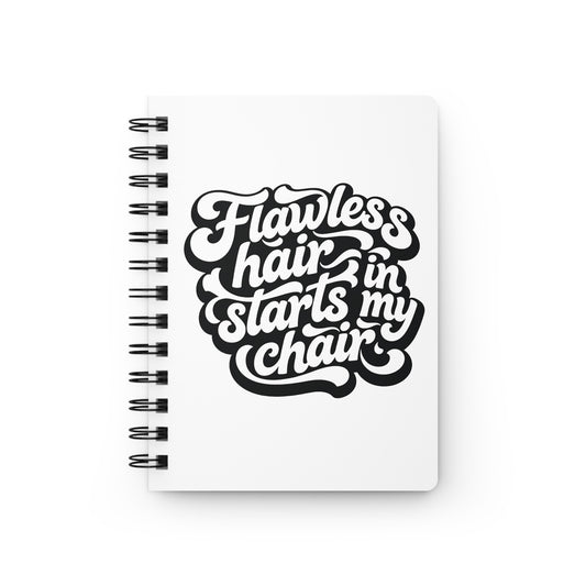 Flawless hair starts in my chair Journal