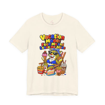 Vacation mode feed me and leave me alone T-shirt